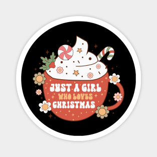 Just a Girl Who Loves Christmas Magnet